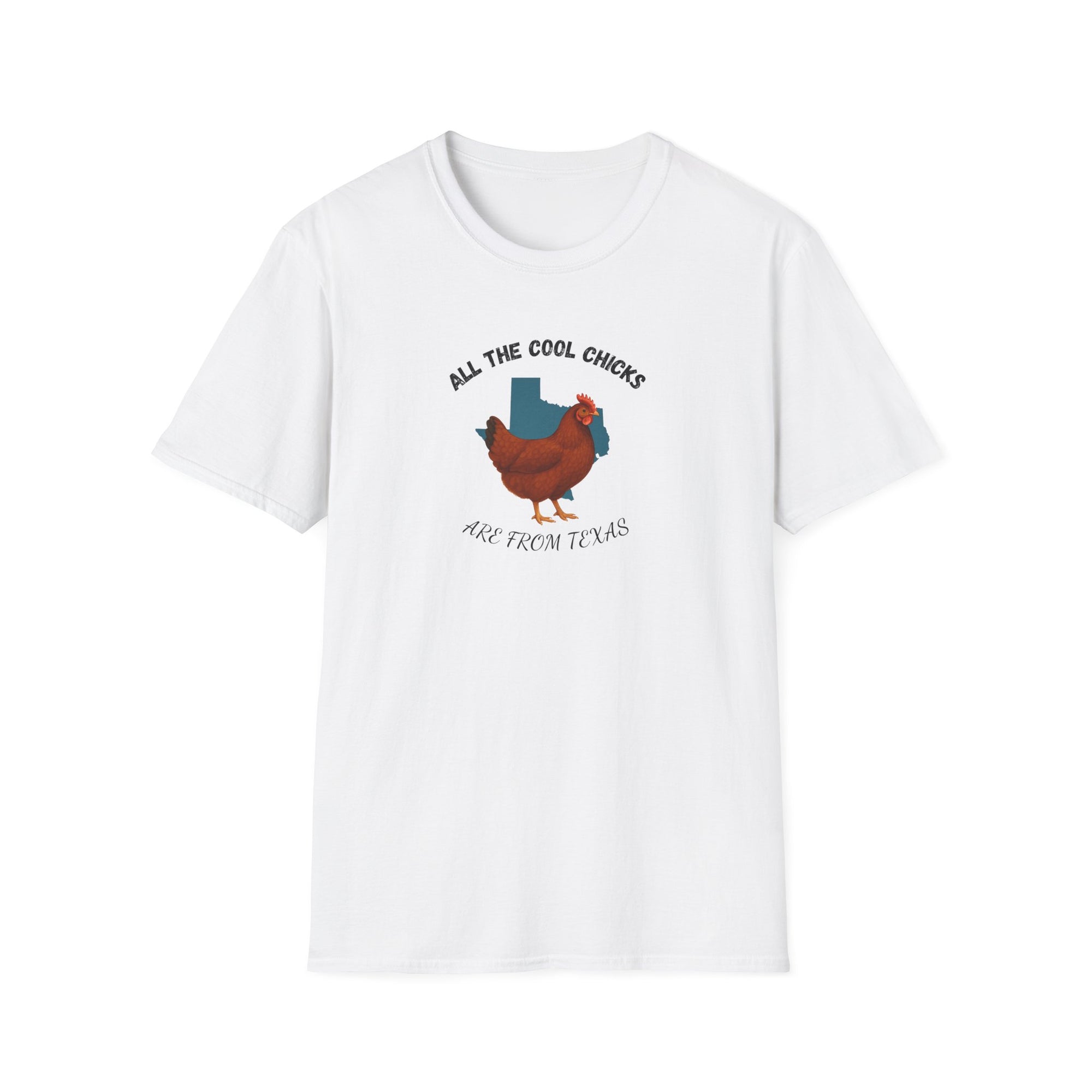All the Cool Chicks are from Texas Chicken Lover Unisex T-Shirt