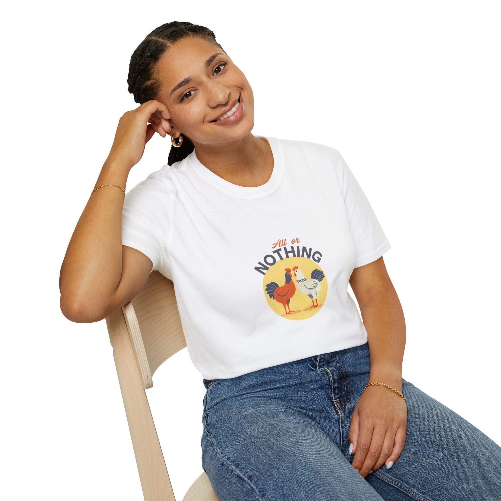 All or Nothing Chicken Themed Unisex T-Shirt