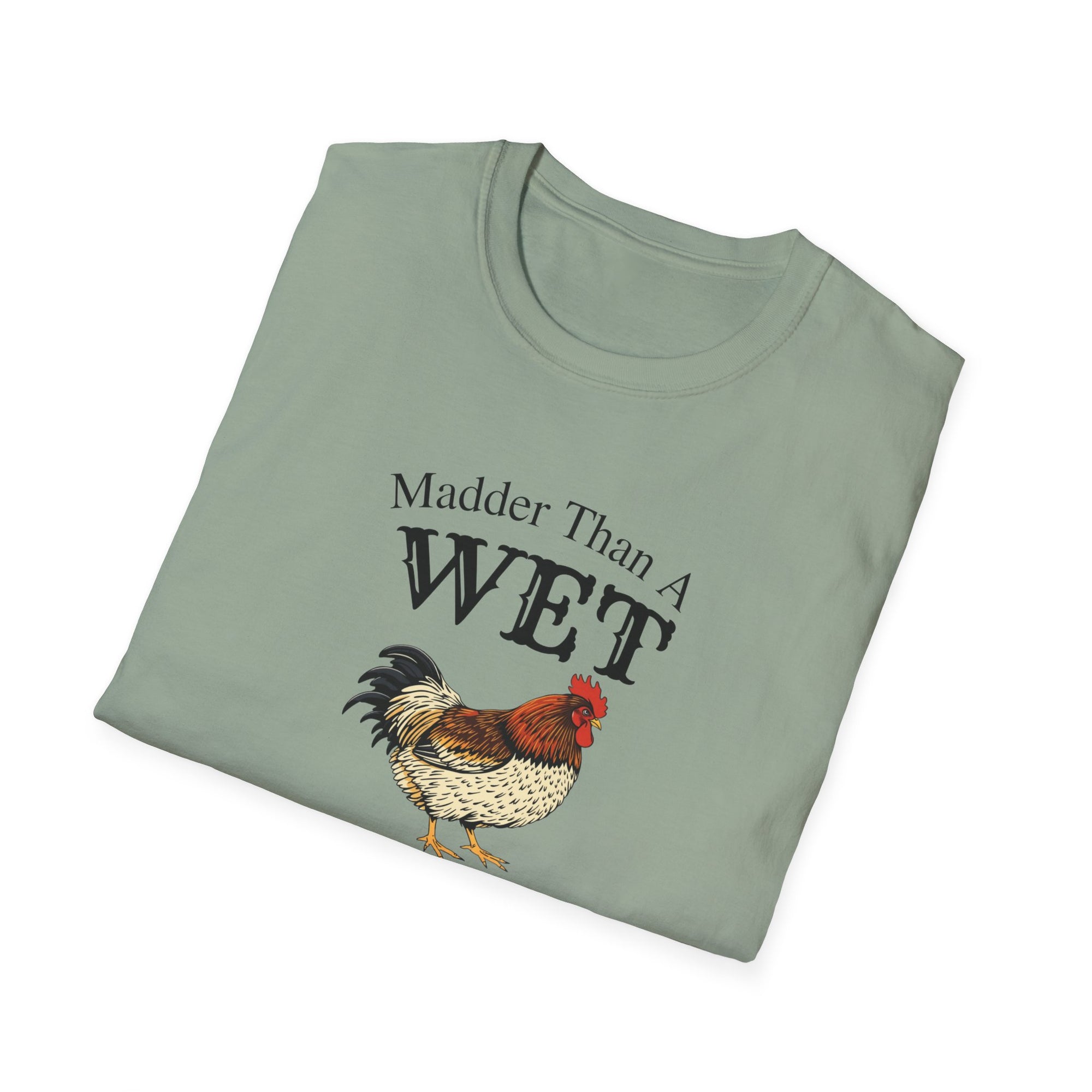 Madder Than A Wet Hen T-Shirt, Humorous Tee, Funny Gift, Unisex Shirt, Farm Animal Apparel, Casual Wear, Gift for Him/Her