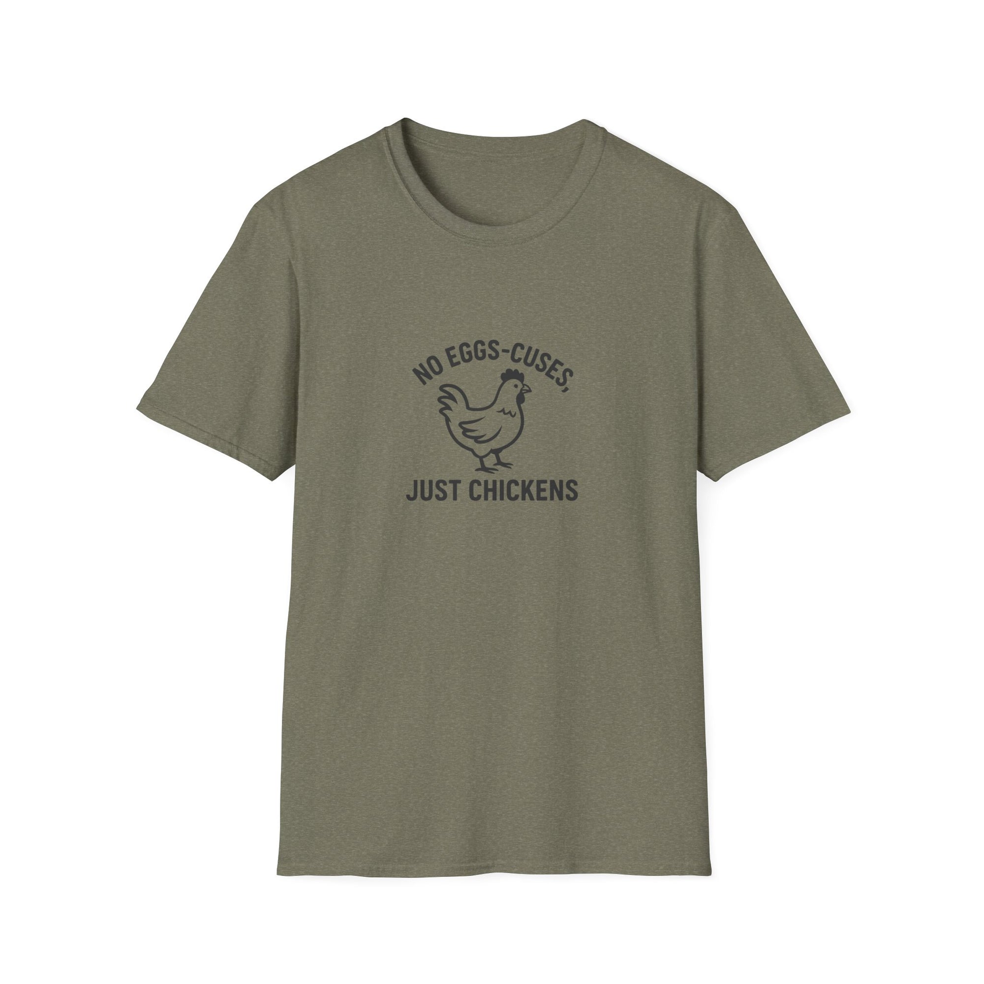 No Egg-scuses Just Chickens Funny Chicken T-Shirt