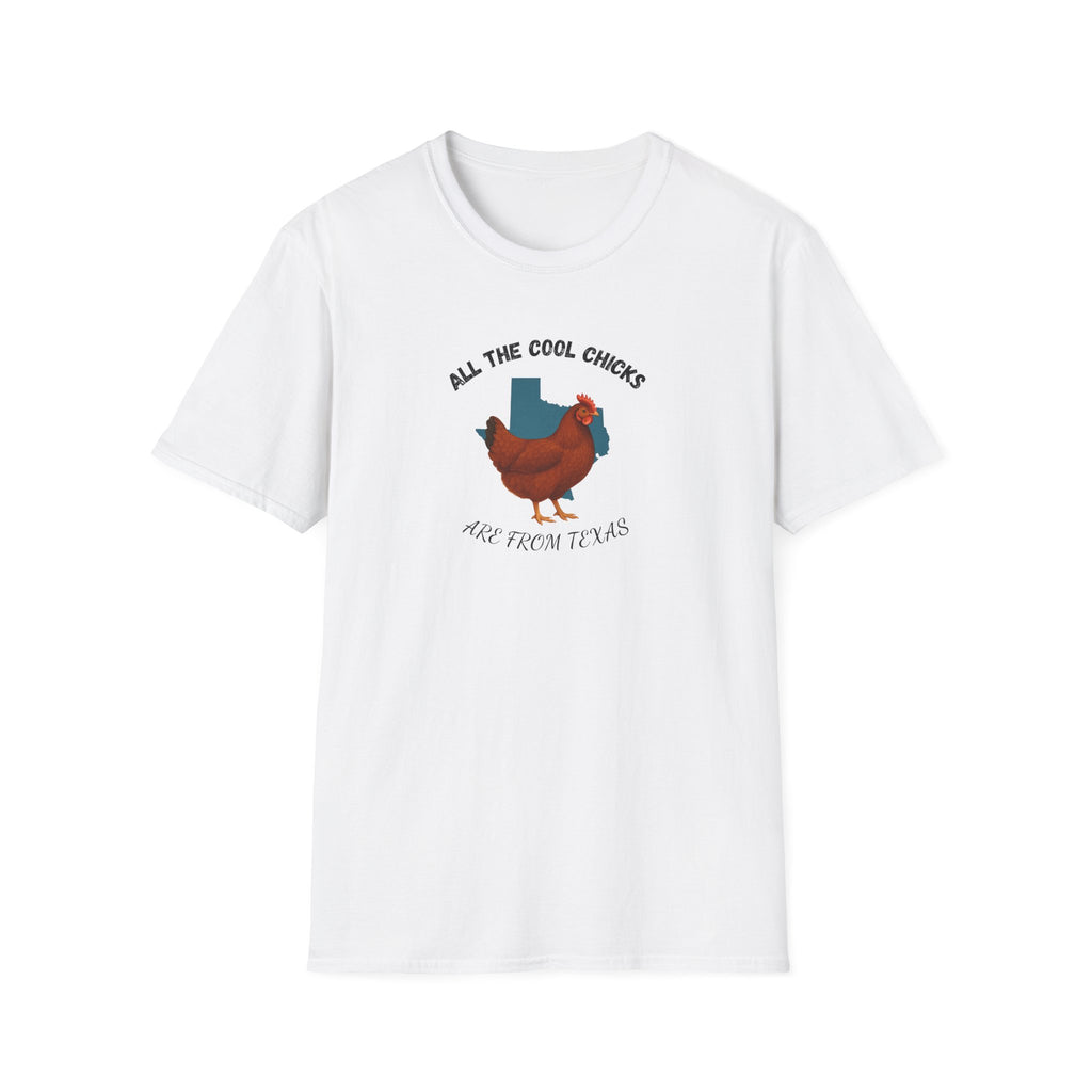 All the Cool Chicks are from Texas Chicken Lover  Unisex T-Shirt