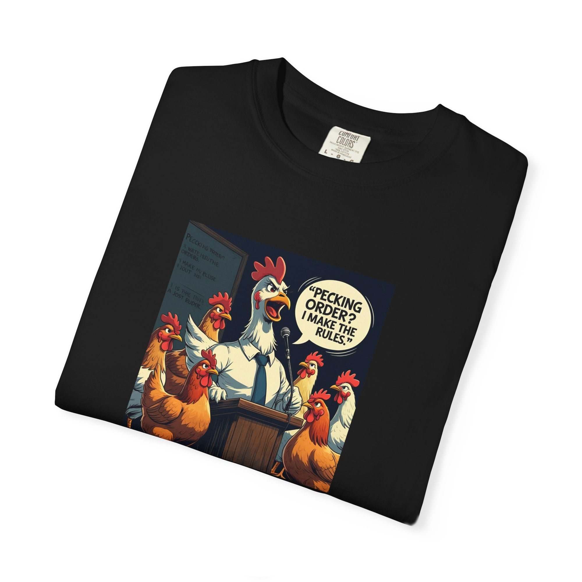 Pecking Order I Make The Rules Funny Chicken Graphic T-Shirt | Unisex Humor Tee, Gift for Poultry Lovers, Farm Animal Shirt, Unique Birthday Present, Casual Wear