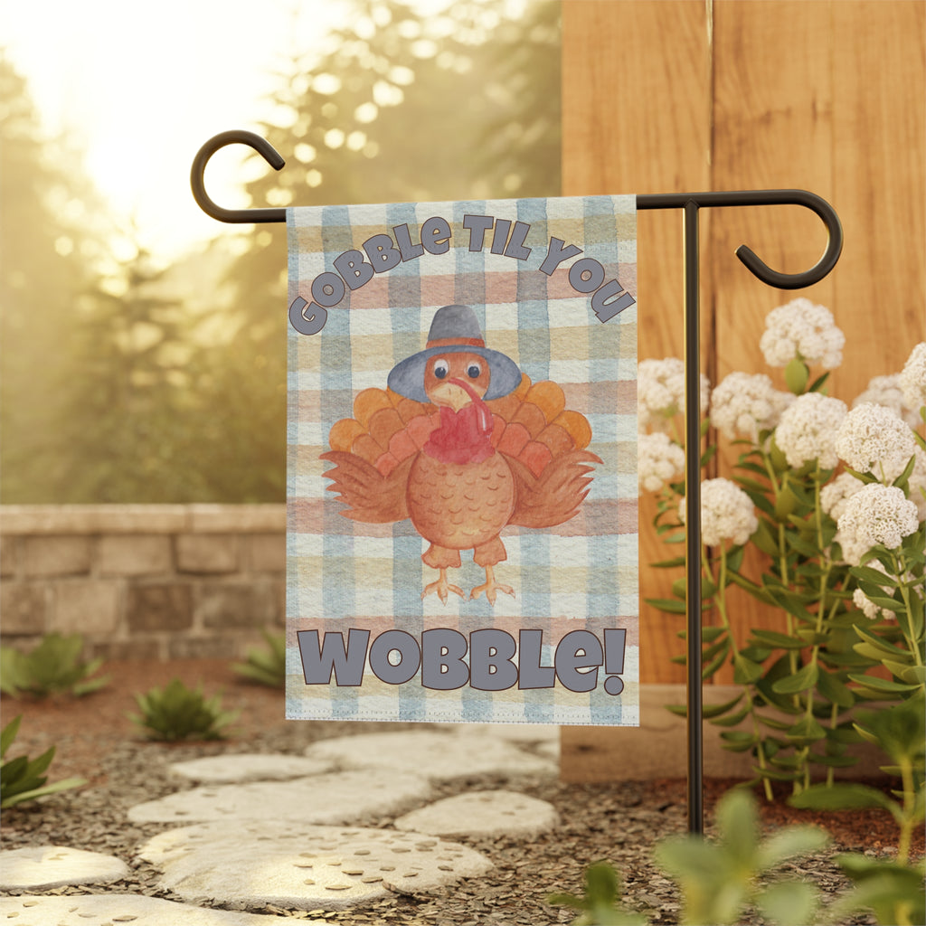 Funny Thanksgiving Garden Flag | Gobble Til You Wobble Yard Decor | Turkey Outdoor Flag | Fall Porch Decoration
