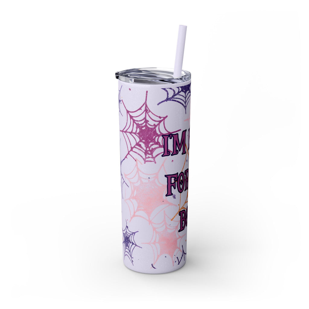 Halloween-Themed Skinny Tumbler, 20oz, I'm Here for the Booze, Travel Mug, Spider Web Design, Party Accessory, Fun Gift Idea