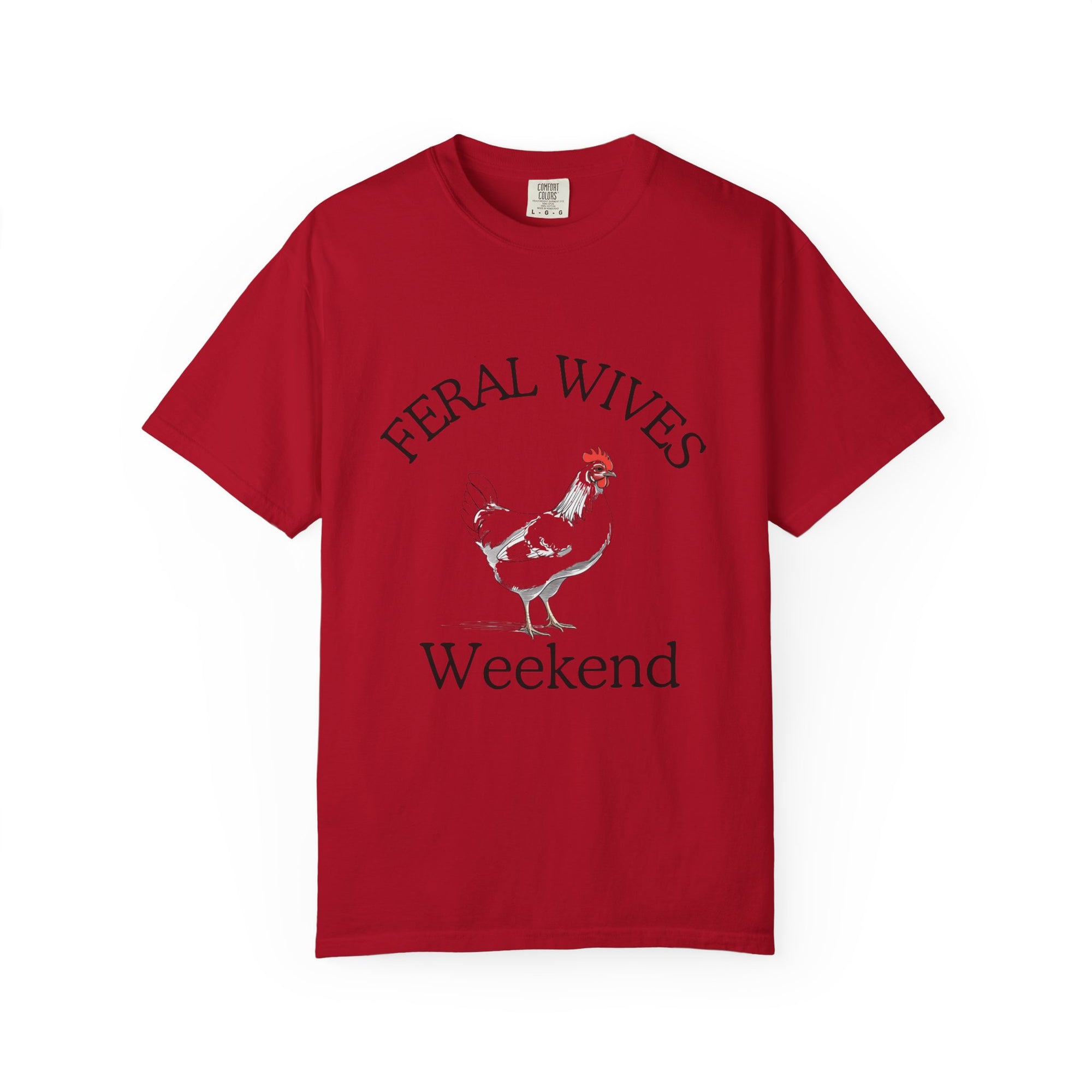 Chicken Feral Wives Weekend T-Shirt, Funny Unisex Tee for Group Gatherings, Casual Wear, Gift for Friends, Farm Life Apparel