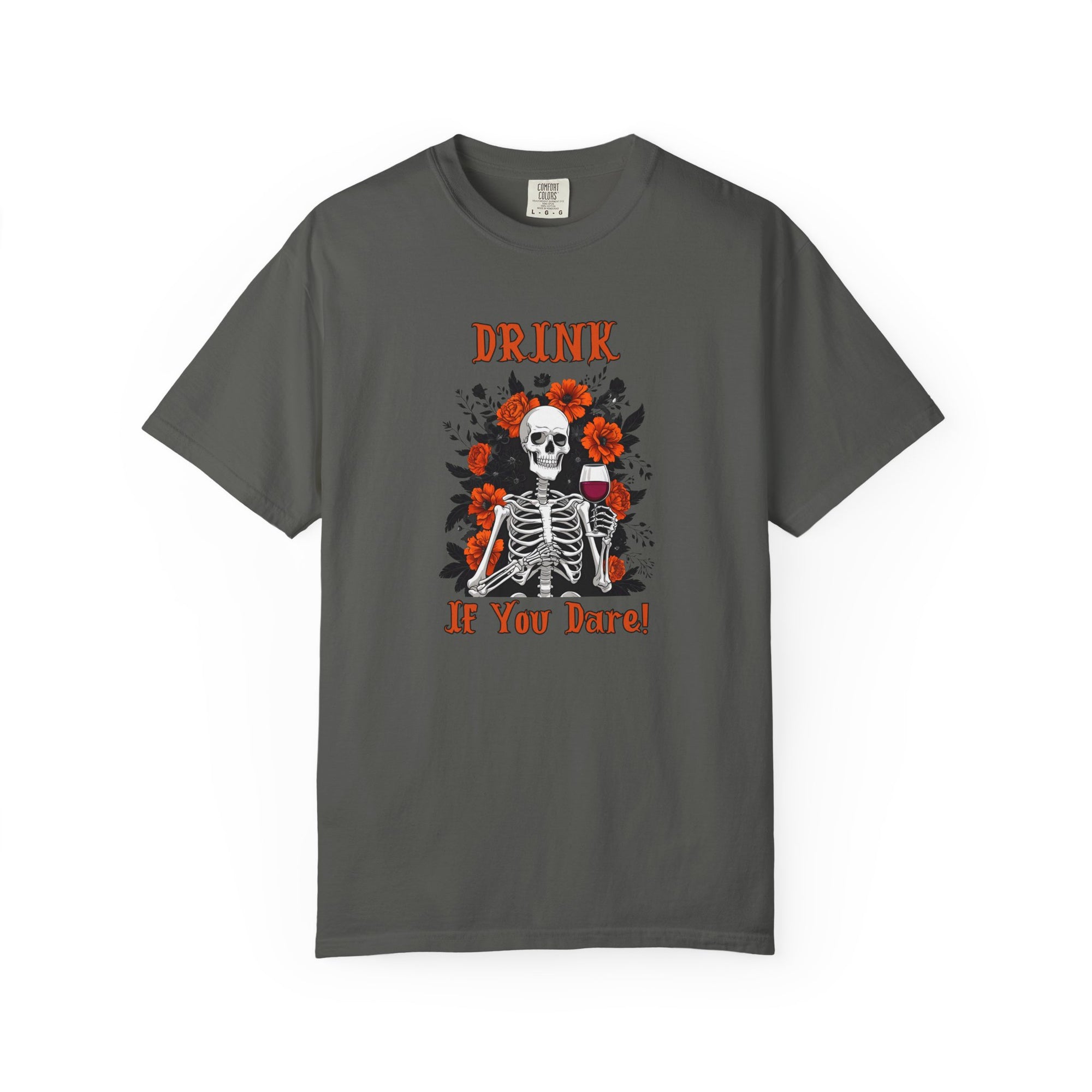 Drink If You Dare Shirt – Skeleton Wine Halloween T-Shirt, Funny Spooky Season Drinking Tee, Gothic Floral Skeleton Graphic Shirt
