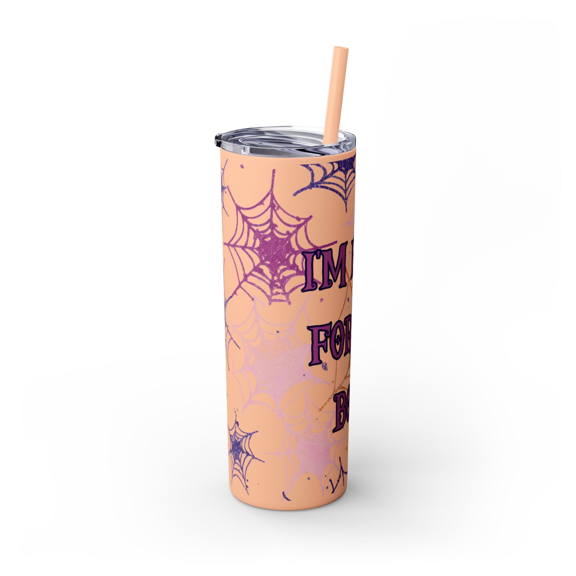 Halloween-Themed Skinny Tumbler, 20oz, I'm Here for the Booze, Travel Mug, Spider Web Design, Party Accessory, Fun Gift Idea