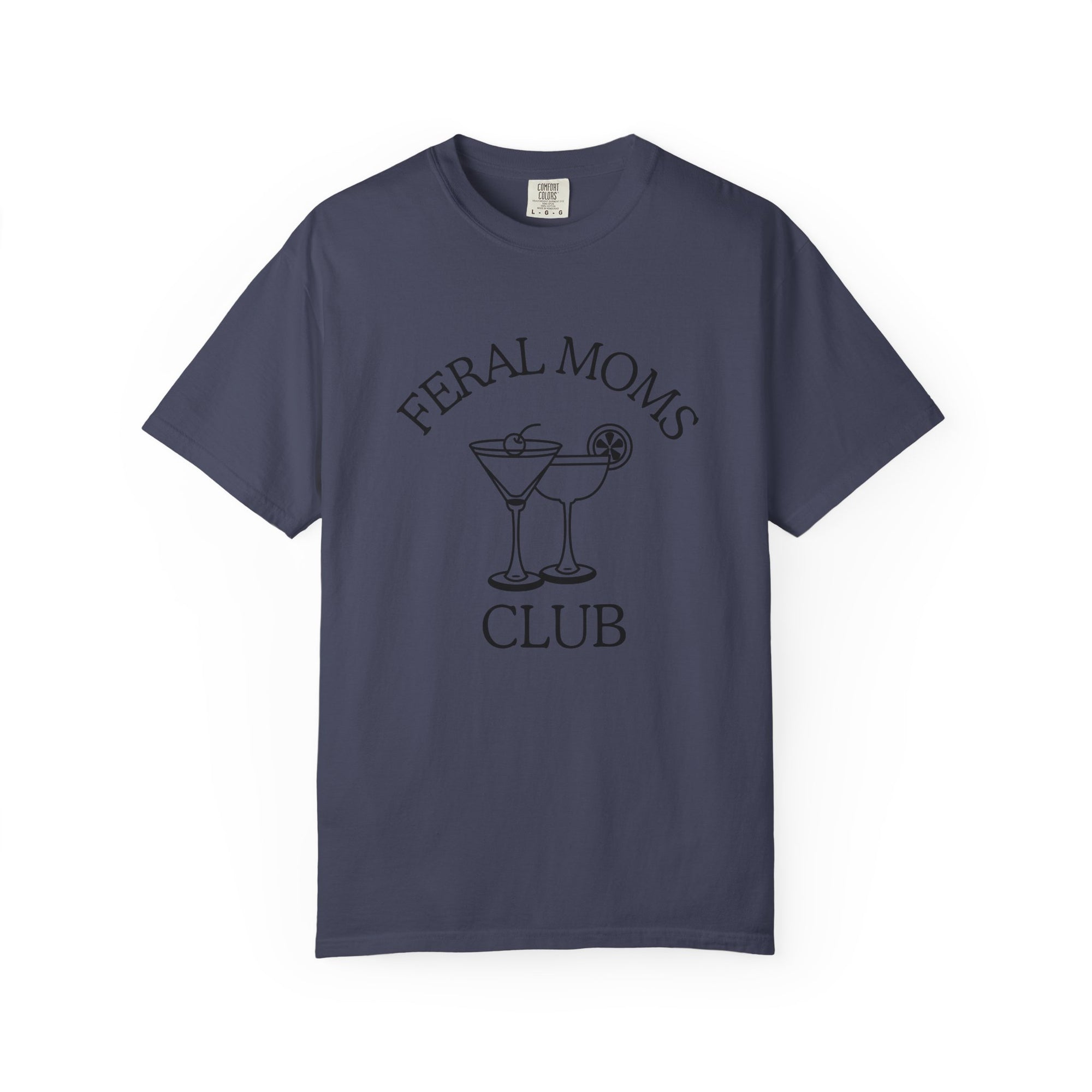 Cocktails Feral Moms Club T-shirt, Relaxed Fit, Gift for Moms, Funny Tees, Mother's Day, Women's Casual Wear