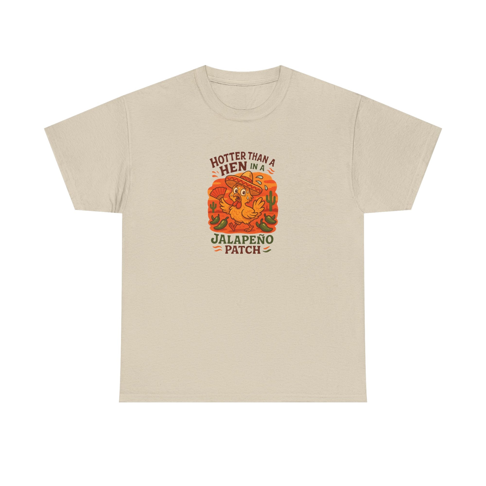 Hotter than a Hen in a Jalapeno Patch Unisex - Funny Hen Graphic Cotton Shirt