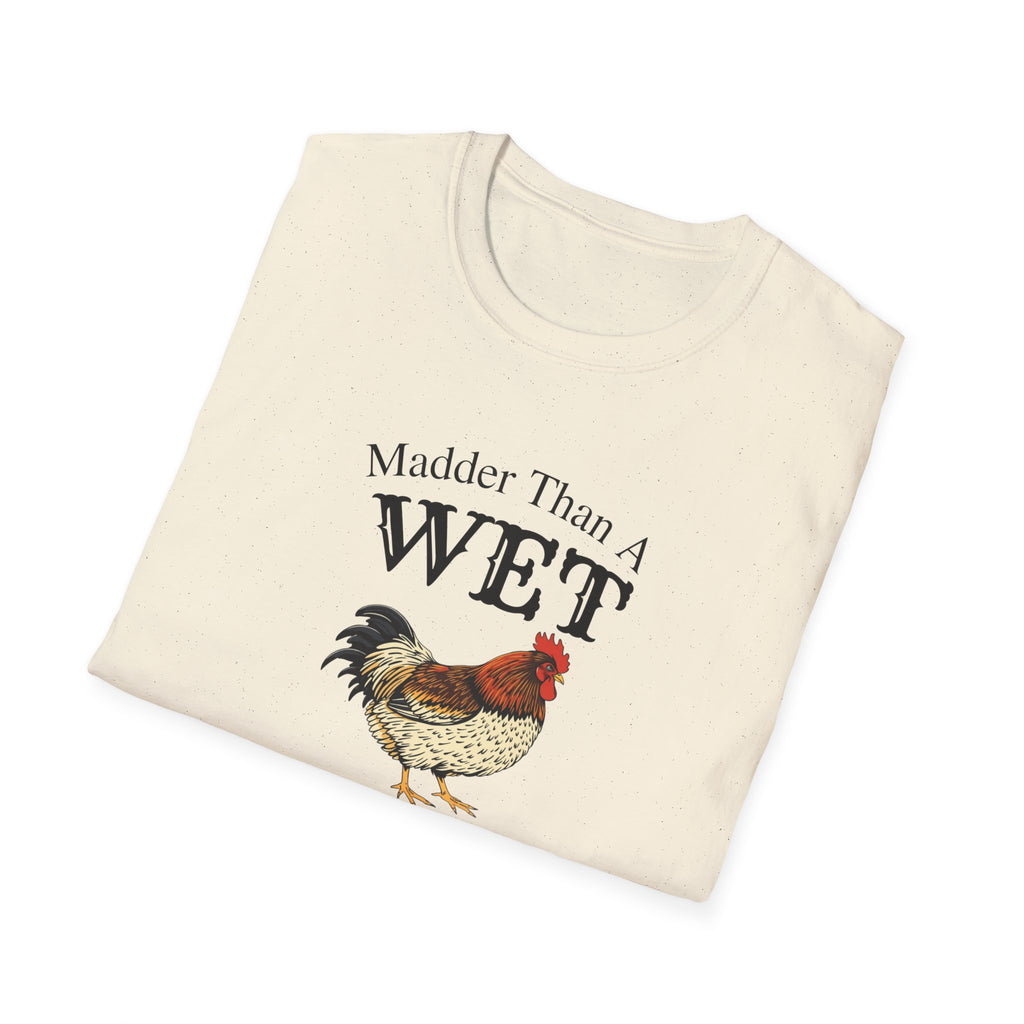 Madder Than A Wet Hen T-Shirt, Humorous Tee, Funny Gift, Unisex Shirt, Farm Animal Apparel, Casual Wear, Gift for Him/Her