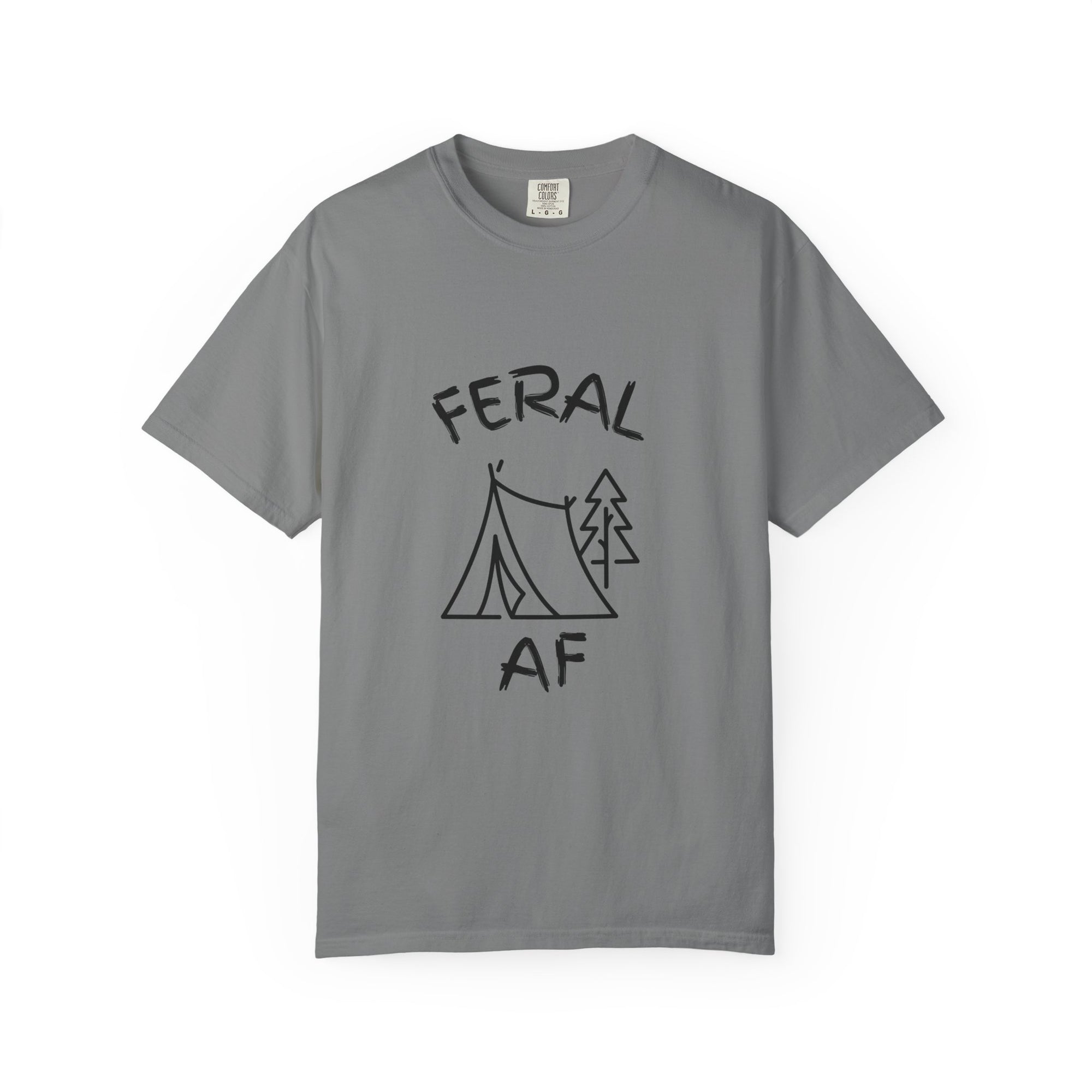 Tent Camping Feral AF Unisex Garment-Dyed T-Shirt, Camping Tee, Nature Lover Shirt, Outdoor Adventure Apparel, Gift for Wilderness Enthusiasts