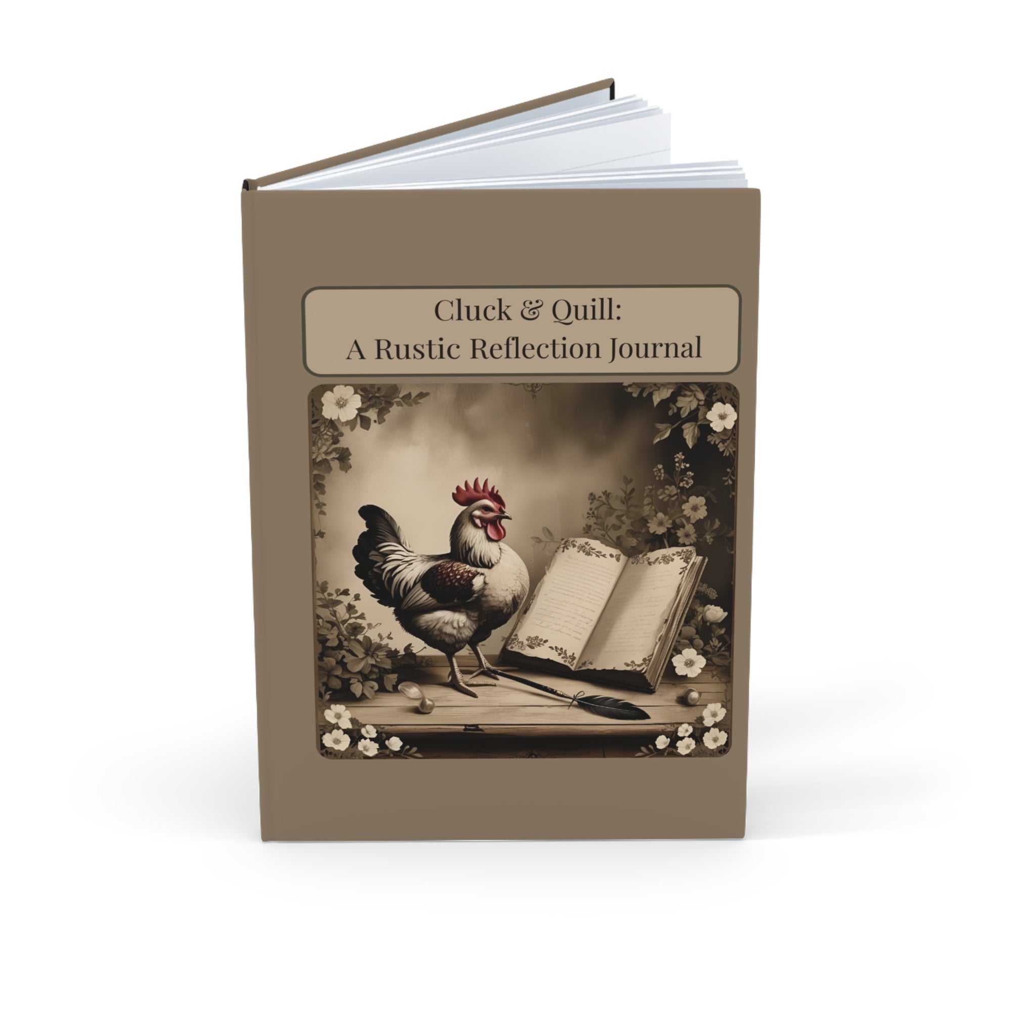 Chick & Quill Rustic Chicken Hardcover Journal | Cluck & Quill | Farmhouse Decor, Gift for Writers, Inspirational Notepad, Nature Lover's Notebook