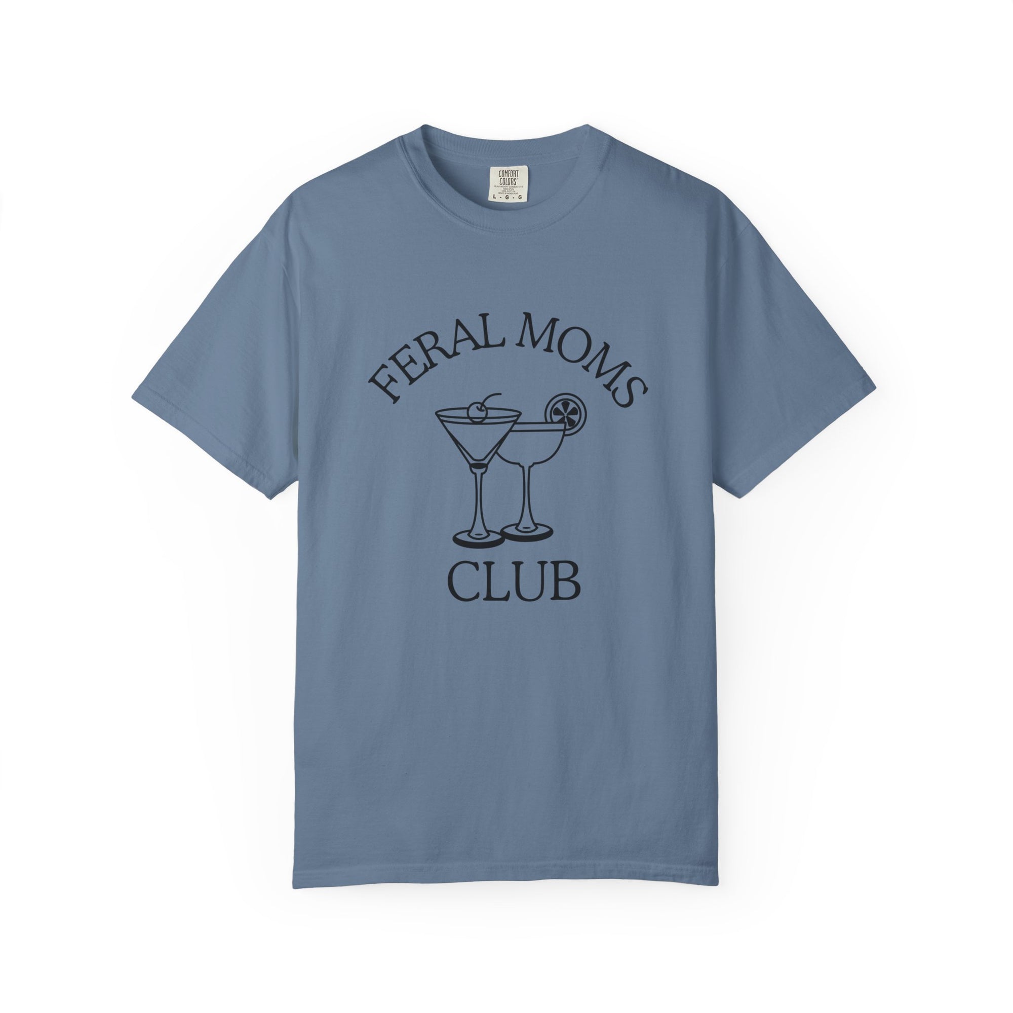 Cocktails Feral Moms Club T-shirt, Relaxed Fit, Gift for Moms, Funny Tees, Mother's Day, Women's Casual Wear