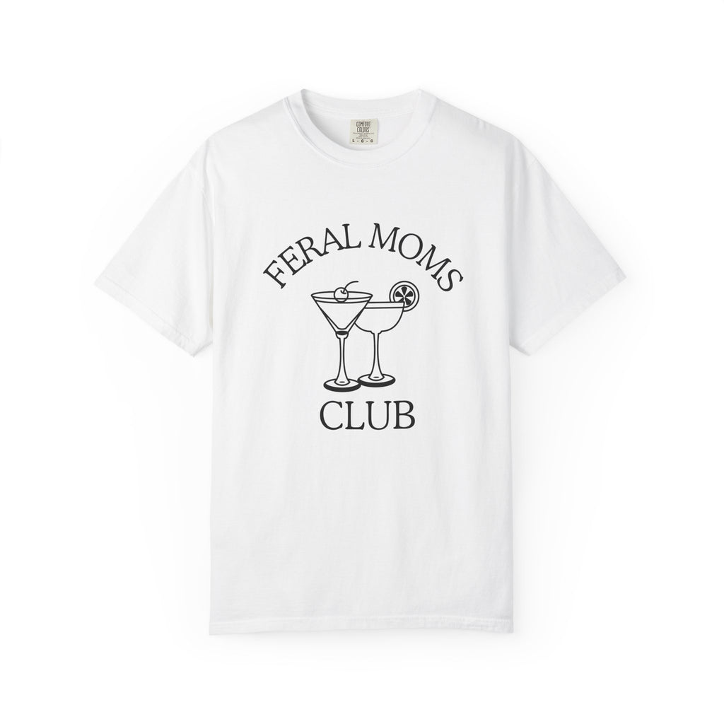 Cocktails Feral Moms Club T-shirt, Relaxed Fit, Gift for Moms, Funny Tees, Mother's Day, Women's Casual Wear