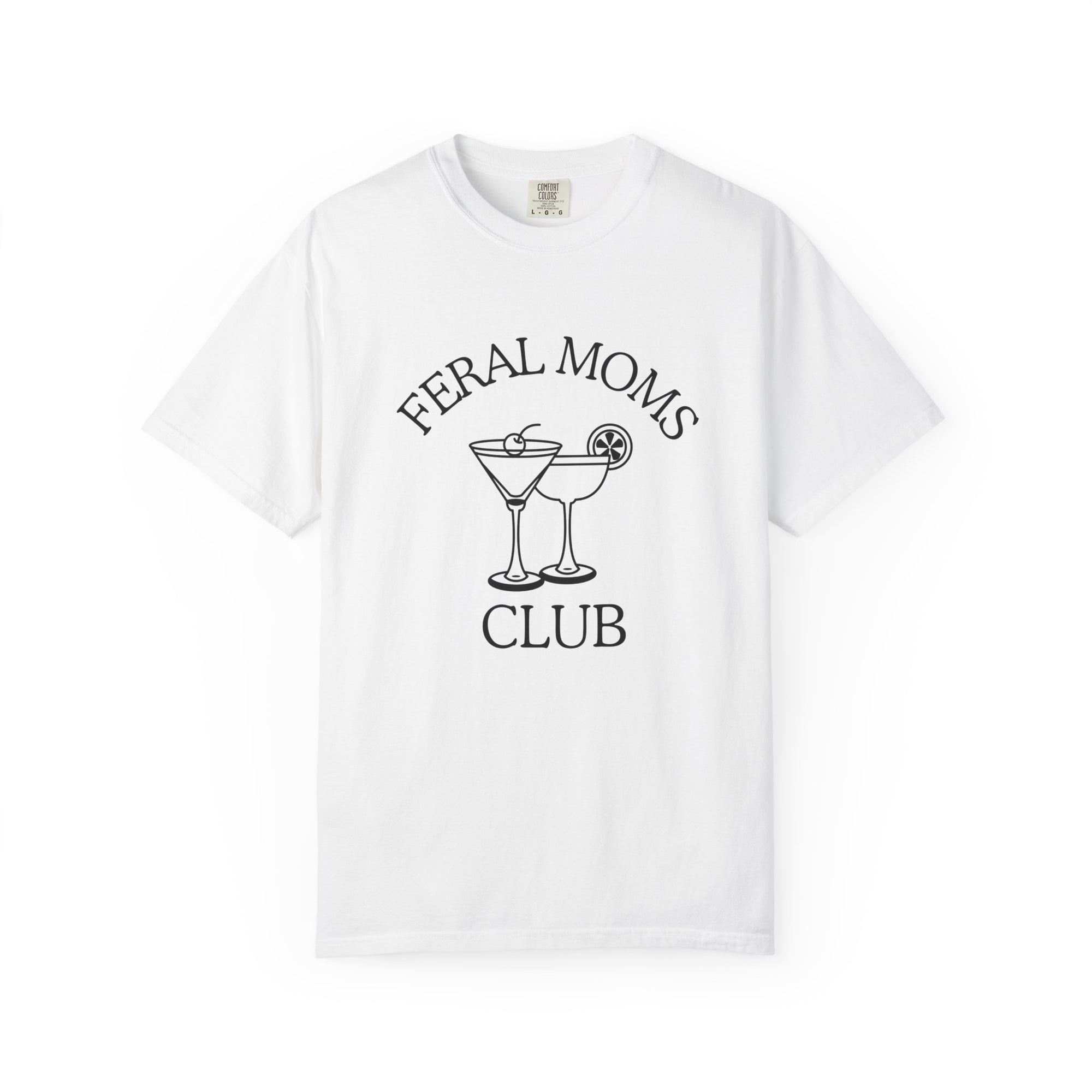 Cocktails Feral Moms Club T-shirt, Relaxed Fit, Gift for Moms, Funny Tees, Mother's Day, Women's Casual Wear