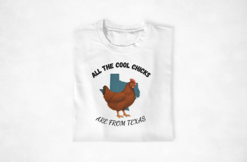 All the Cool Chicks are from Texas Chicken Lover  Unisex T-Shirt