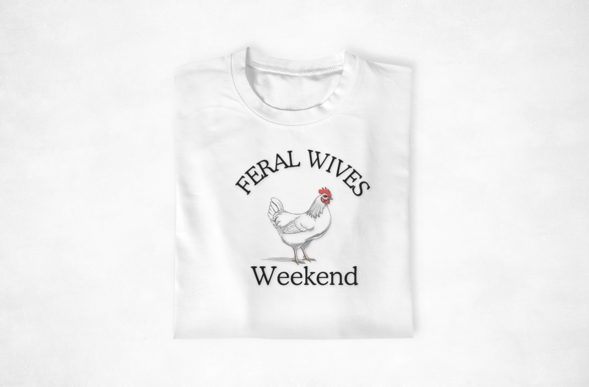 Chicken Feral Wives Weekend T-Shirt, Funny Unisex Tee for Group Gatherings, Casual Wear, Gift for Friends, Farm Life Apparel