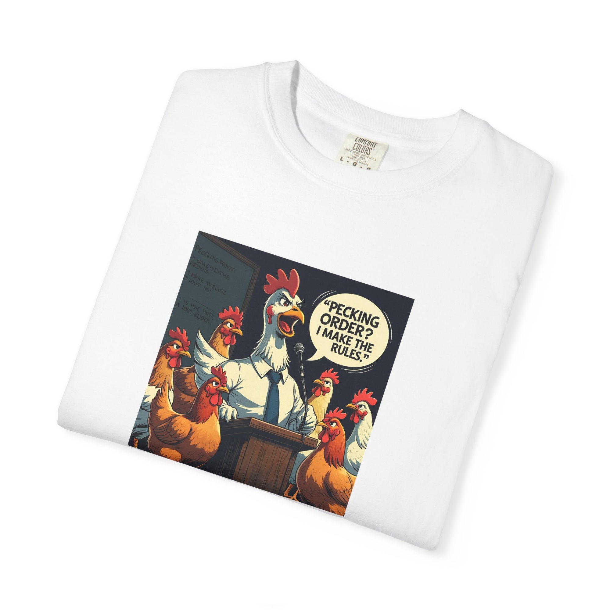 Pecking Order I Make The Rules Funny Chicken Graphic T-Shirt | Unisex Humor Tee, Gift for Poultry Lovers, Farm Animal Shirt, Unique Birthday Present, Casual Wear