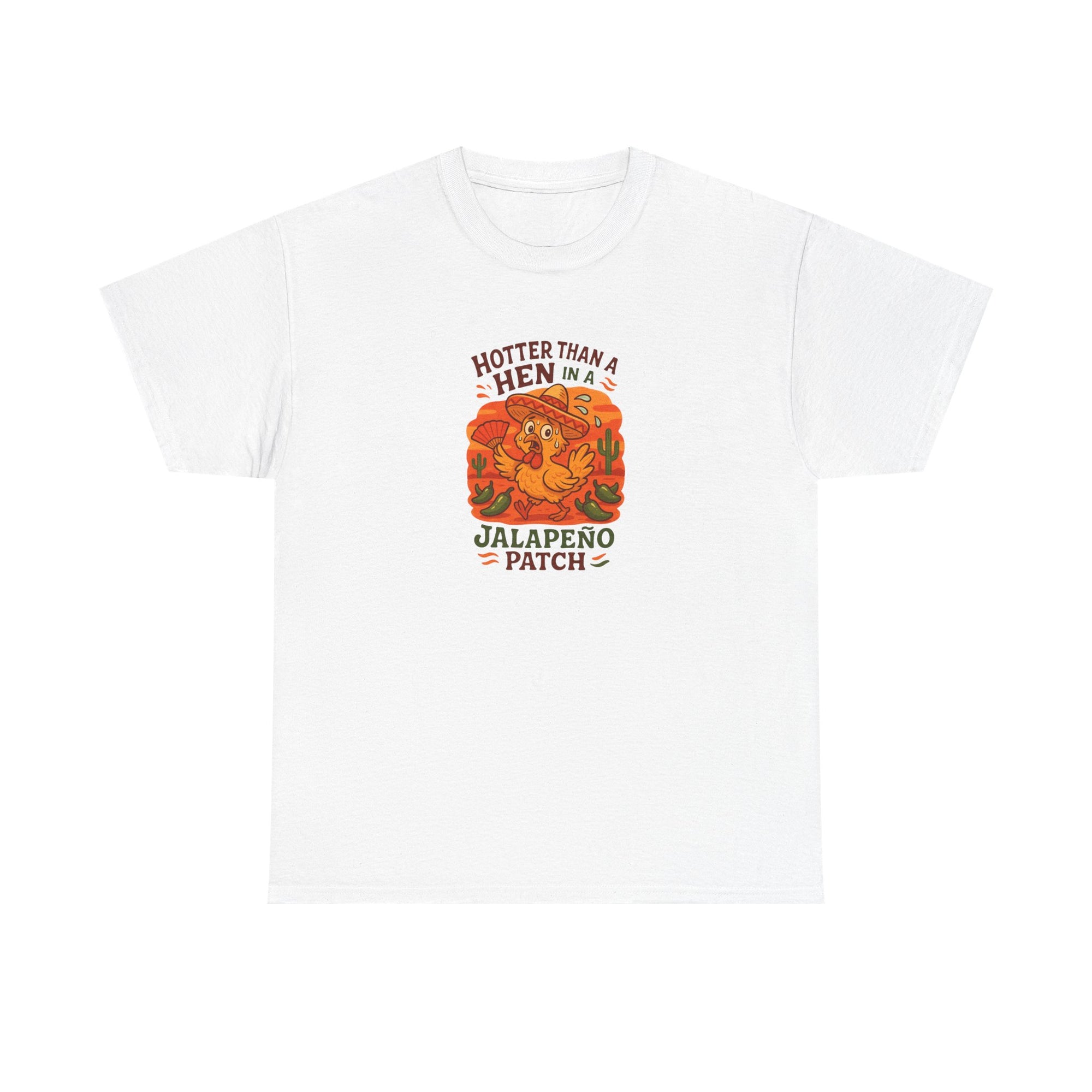 Hotter than a Hen in a Jalapeno Patch Unisex - Funny Hen Graphic Cotton Shirt