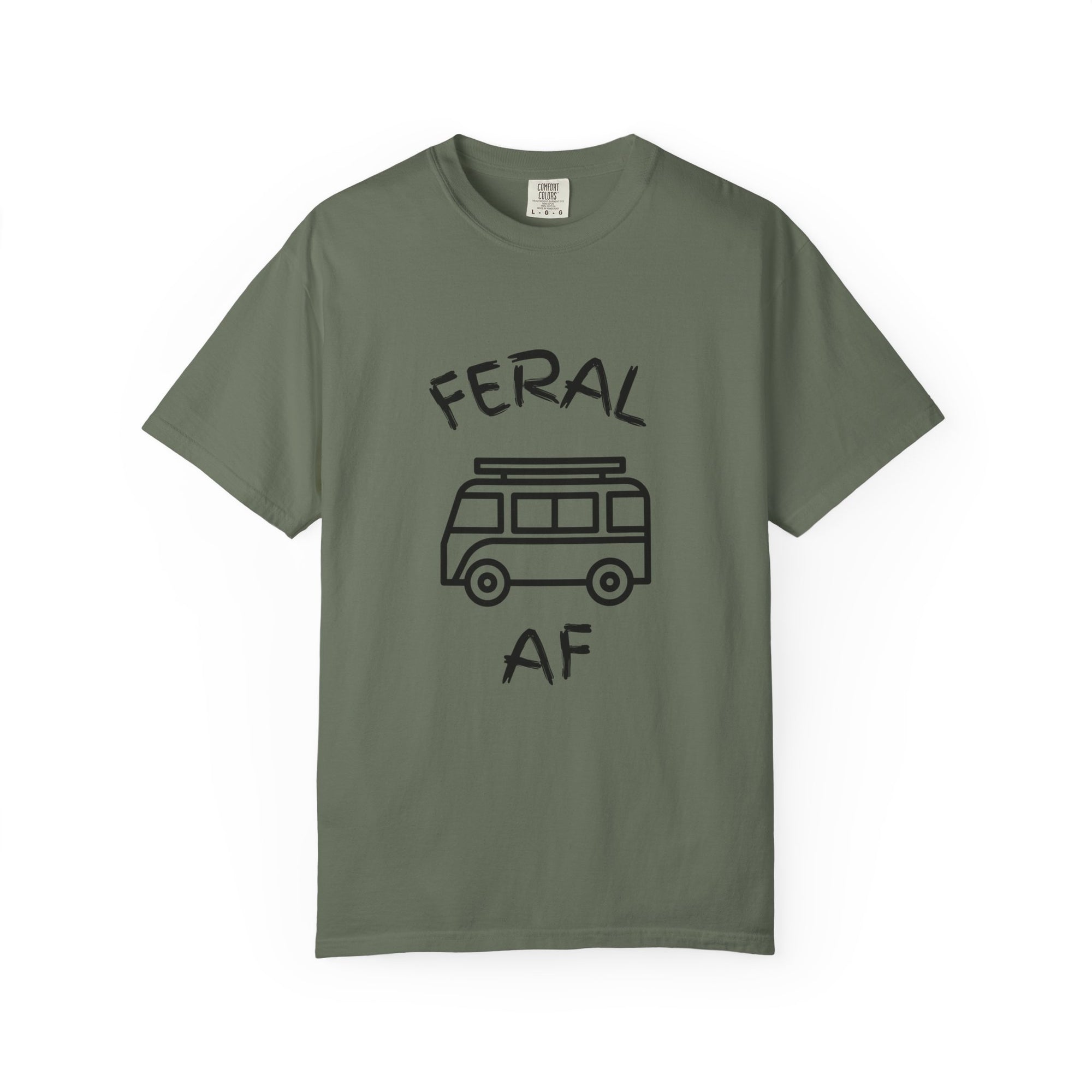 Hippy Van Feral AF T-Shirt, Unisex Garment-Dyed Tee for Nature Lovers, Adventure Apparel, Camping Gifts, Casual Wear