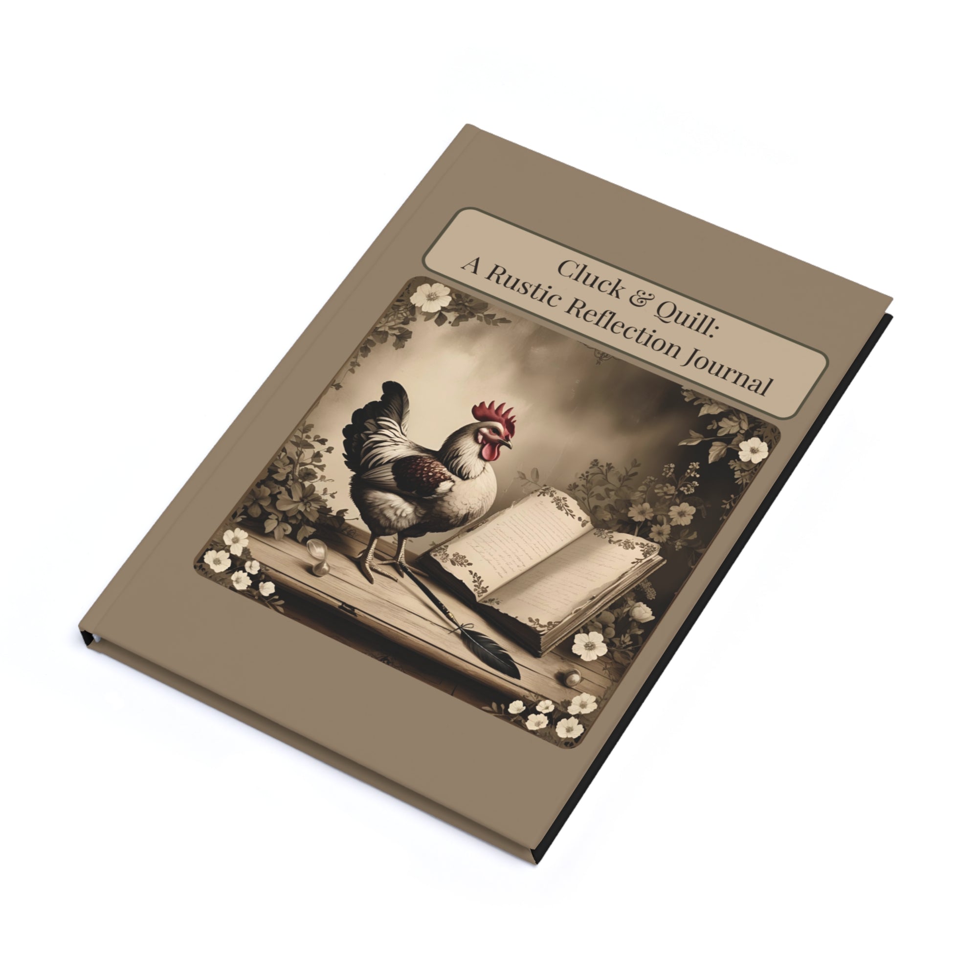 Chick & Quill Rustic Chicken Hardcover Journal | Cluck & Quill | Farmhouse Decor, Gift for Writers, Inspirational Notepad, Nature Lover's Notebook