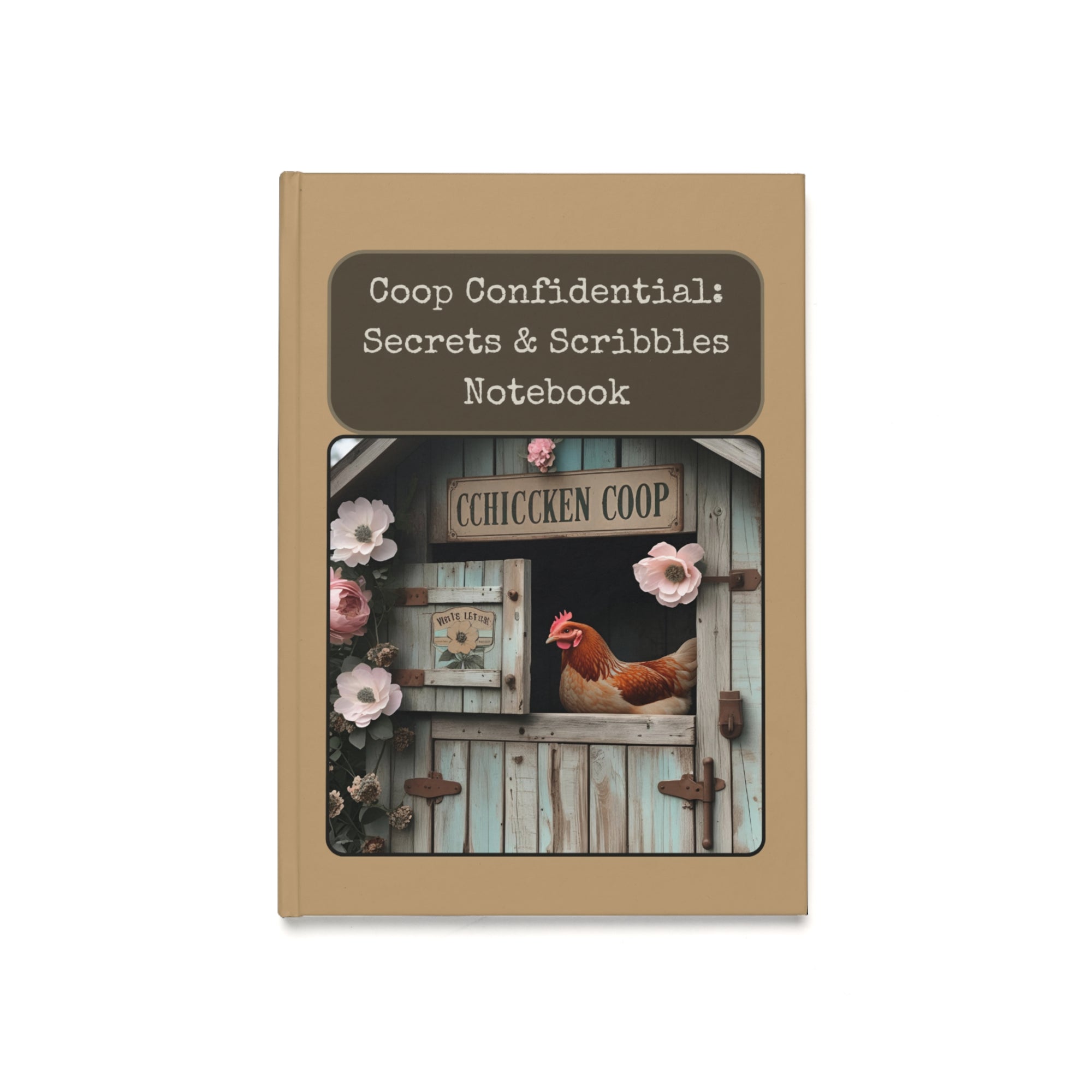 Charming Chicken Coop Journal: Secrets & Scribbles Notebook, Farmhouse Decor, Gift for Writers, Gardeners, Chicken Lovers, A5 Planner