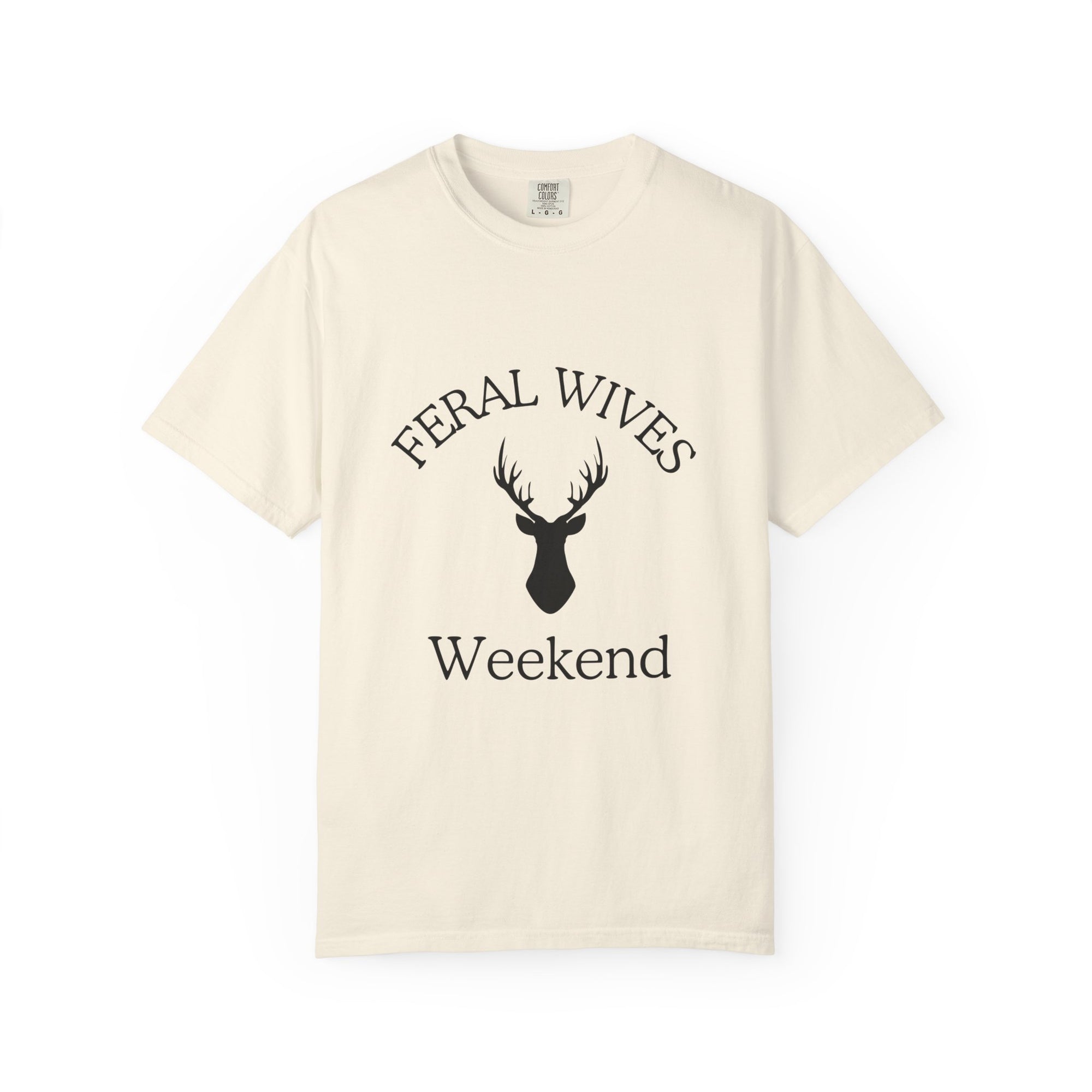 Deer Head Feral Wives Weekend T-Shirt, Unisex Garment-Dyed Tee, Perfect for Bachelorette Parties, Gifts for Her, Casual Wear, Nature Lovers