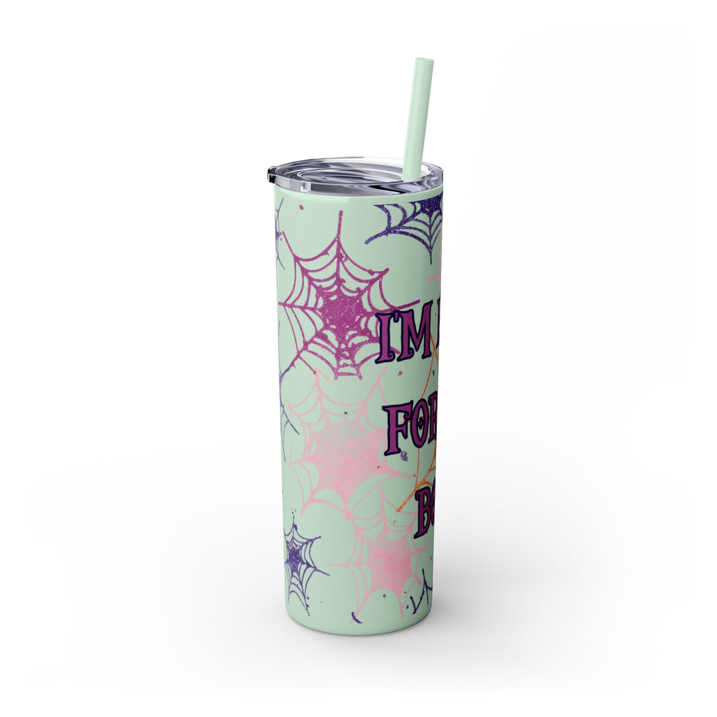 Halloween-Themed Skinny Tumbler, 20oz, I'm Here for the Booze, Travel Mug, Spider Web Design, Party Accessory, Fun Gift Idea