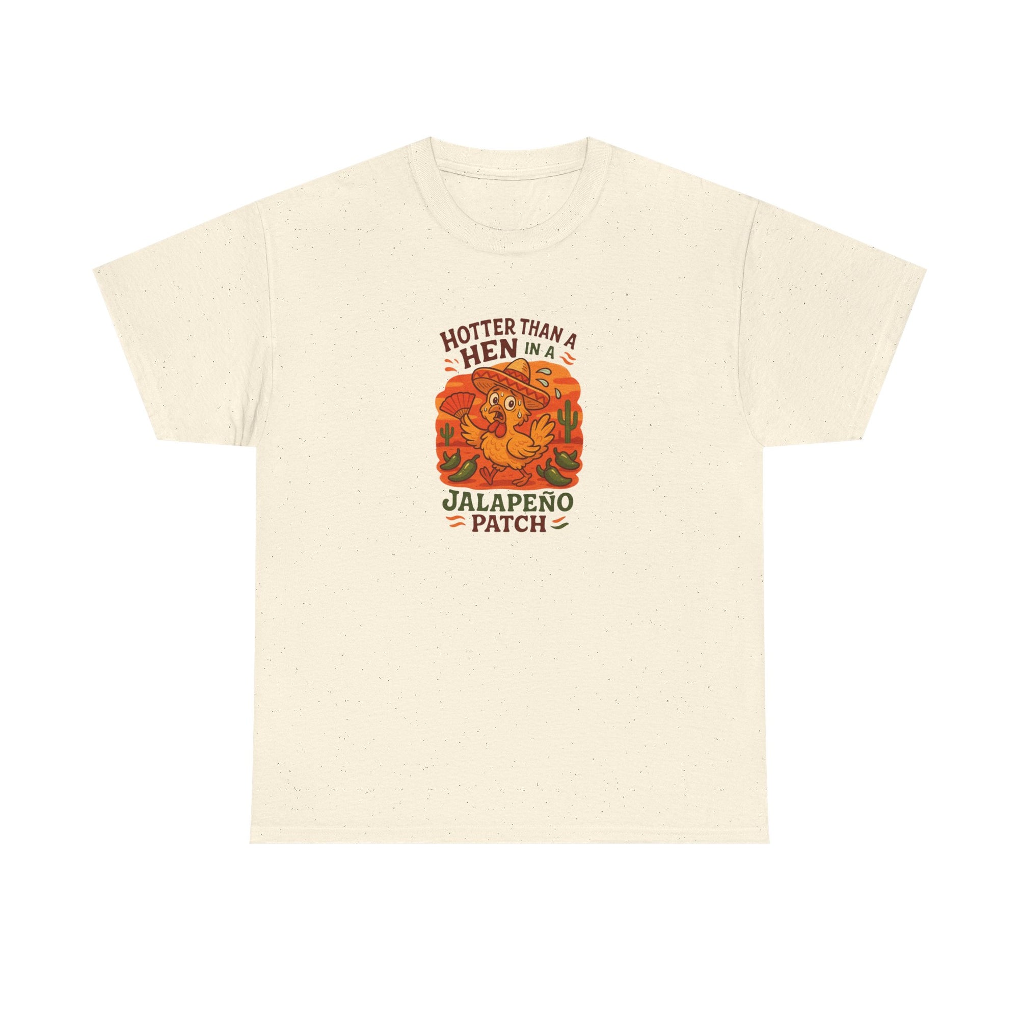 Hotter than a Hen in a Jalapeno Patch Unisex - Funny Hen Graphic Cotton Shirt