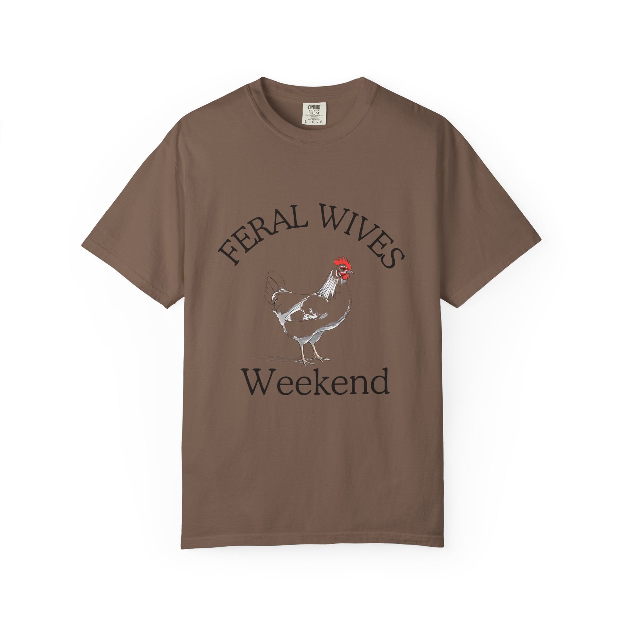 Chicken Feral Wives Weekend T-Shirt, Funny Unisex Tee for Group Gatherings, Casual Wear, Gift for Friends, Farm Life Apparel