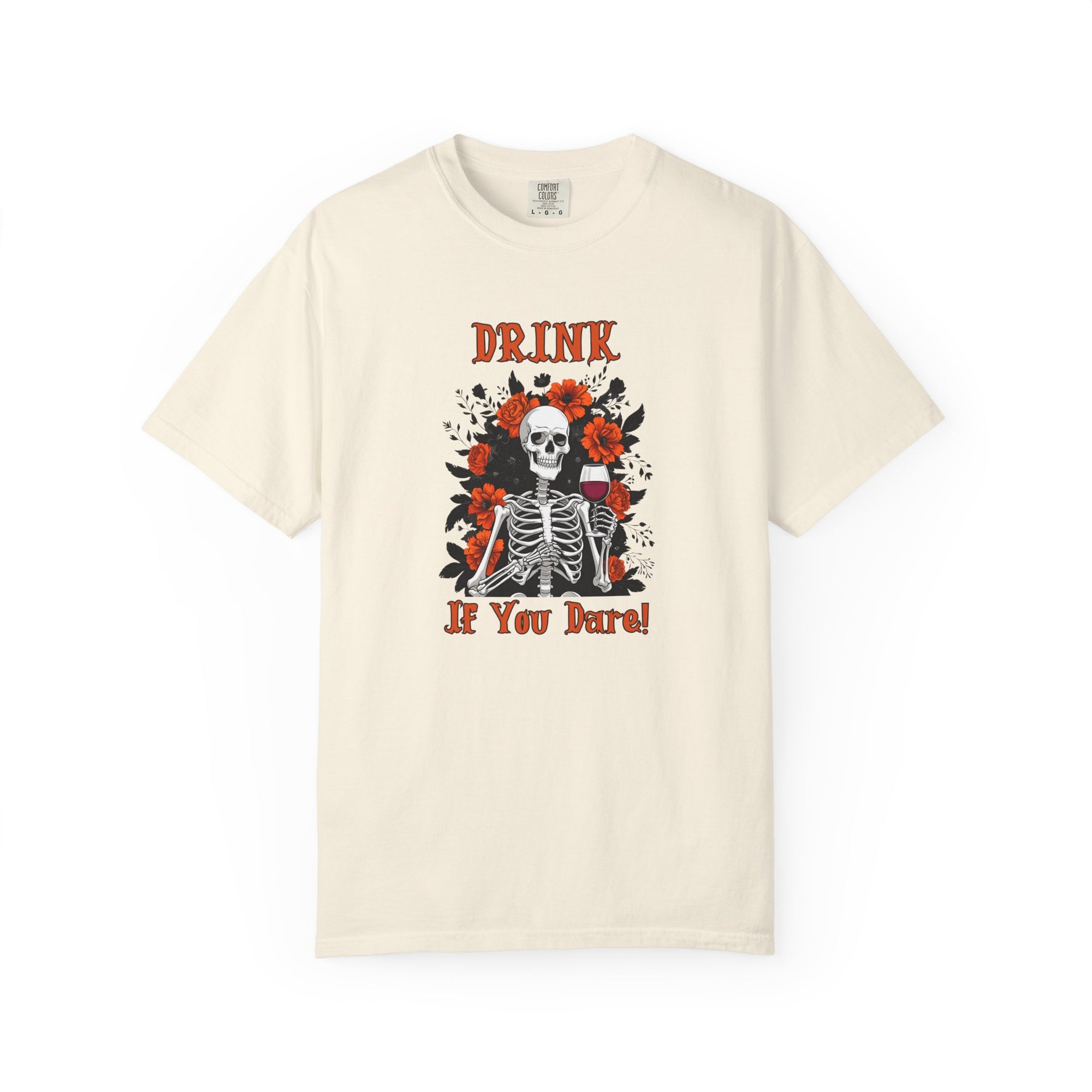 Drink If You Dare Shirt – Skeleton Wine Halloween T-Shirt, Funny Spooky Season Drinking Tee, Gothic Floral Skeleton Graphic Shirt