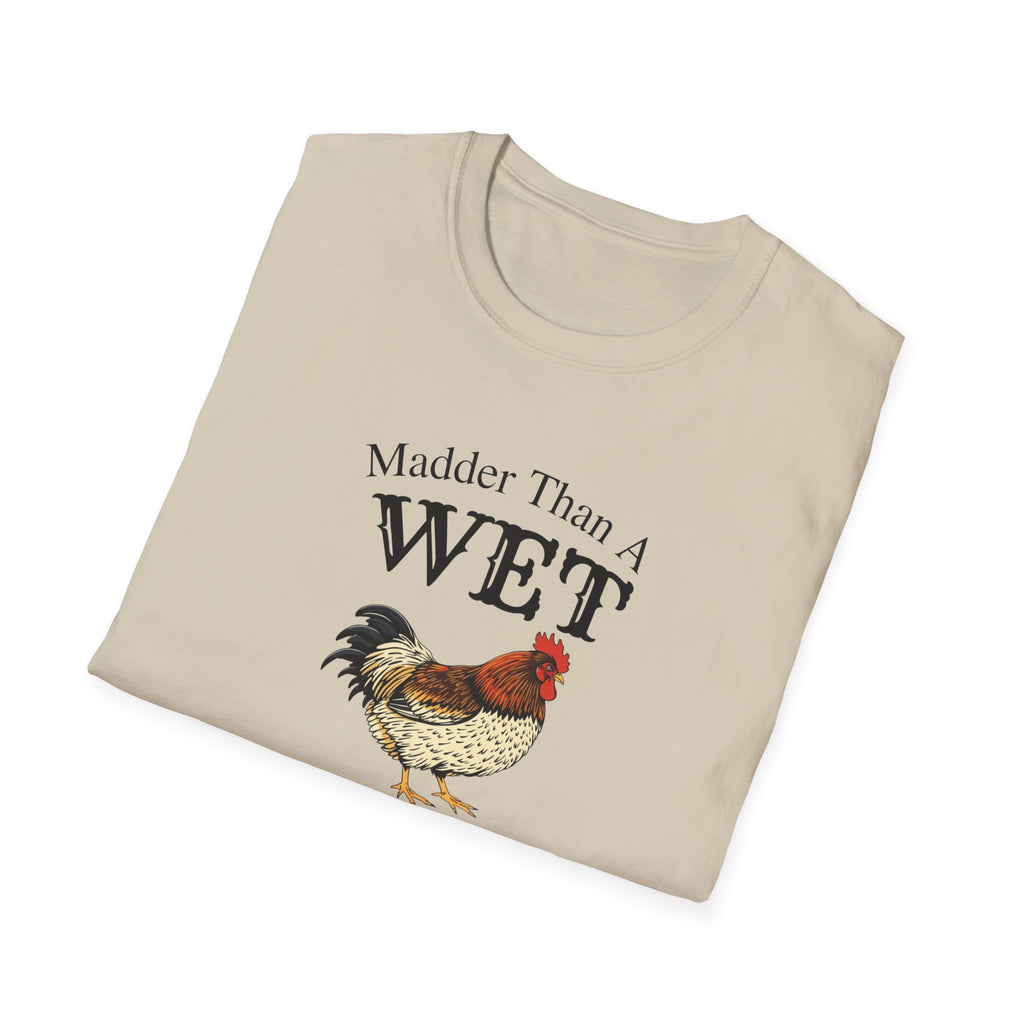 Madder Than A Wet Hen T-Shirt, Humorous Tee, Funny Gift, Unisex Shirt, Farm Animal Apparel, Casual Wear, Gift for Him/Her