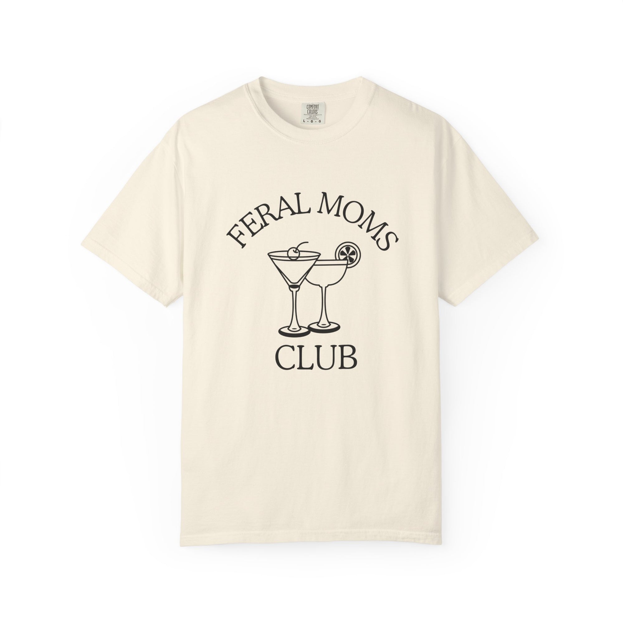 Cocktails Feral Moms Club T-shirt, Relaxed Fit, Gift for Moms, Funny Tees, Mother's Day, Women's Casual Wear
