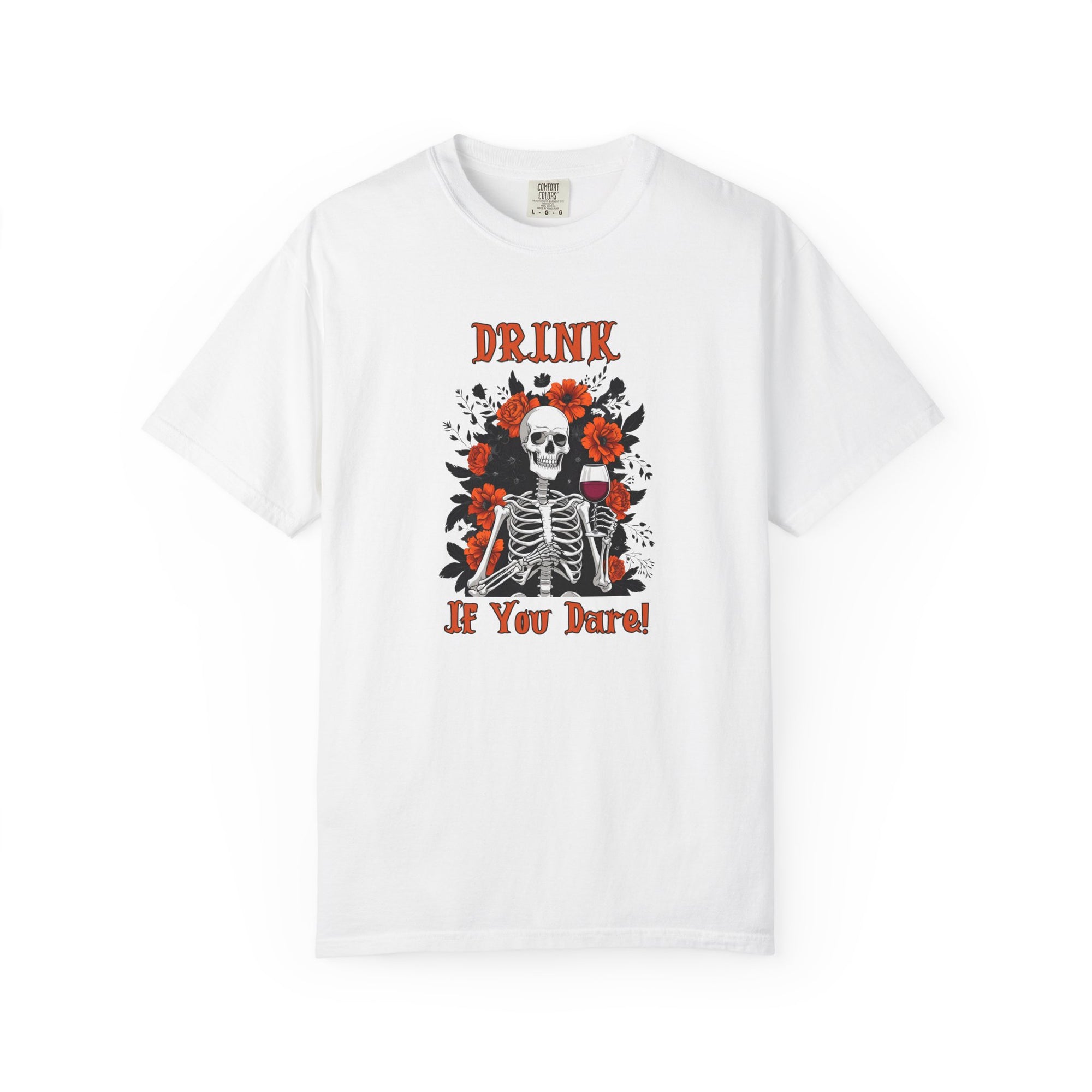 Drink If You Dare Shirt – Skeleton Wine Halloween T-Shirt, Funny Spooky Season Drinking Tee, Gothic Floral Skeleton Graphic Shirt